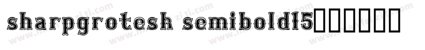 sharpgrotesk semibold15字体转换